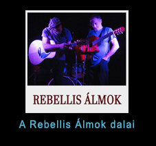 A Rebellis Álmok dalai